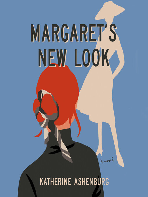 Title details for Margaret's New Look by Katherine Ashenburg - Wait list